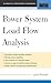 Power System Load Flow Analysis (Professional Engineering S)