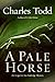 A Pale Horse (Inspector Ian Rutledge, #10)