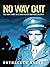 No Way Out by Rothacker Smith