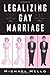 Legalizing Gay Marriage: Ve...