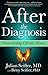 After the Diagnosis by Julian Seifter