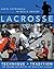 Lacrosse: Technique and Tradition