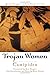 The Trojan Women by Euripides