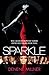 Sparkle: A Novel