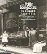 The Petite Bourgeoisie in Europe 1780-1914: Enterprise, Family and Independence The Petite Bourgeoisie in Europe 1780-1914: Enterprise, Family and Independence