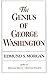 The Genius of George Washington (Third George Rogers Clark Lecture)