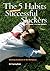 The 5 Habits Of Highly Successful Slackers (Because 7 Is Too ... by K.P. Springfield