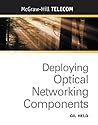 Deploying Optical Networking Components (McGraw-Hill Telecom)