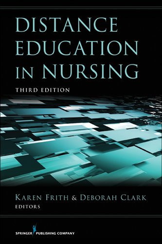 Distance Education in Nursing: Third Edition (Springer Series: Teaching of Nursing)