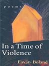 In a Time of Violence by Eavan Boland