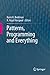 Patterns, Programming and Everything by Karin K. Breitman