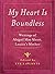 My Heart is Boundless: Writings of Abigail May Alcott, Louisa's Mother