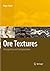 Ore Textures: Recognition and Interpretation
