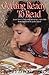 Getting Ready to Read: Learn How to Help and Encourage Your Child--from Babyhood to Grade School (Bank Street College of Education Child Development Series)
