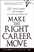 Make the Right Career Move by Rachelle J. Canter