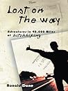 Lost on the Way : Adventures in 40,000 Miles of Hitchhiking