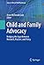 Child and Family Advocacy: Bridging the Gaps Between Research, Practice, and Policy (Issues in Clinical Child Psychology)