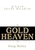 Gold Heaven by Greg Belter