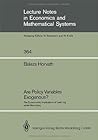 Are Policy Variables Exogenous?: The Econometric Implications of Learning while Maximizing (Lecture Notes in Economics and Mathematical Systems Book 364)