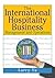 The International Hospitality Business by Larry Yu