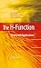 The H-Function: Theory and Applications