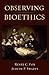 Observing Bioethics
