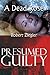 A Dead Rose & Presumed Guilty