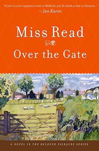 Over the Gate: A Novel (Fairacre Book 5)