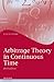 Arbitrage Theory in Continuous Time (Oxford Finance Series)