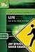 Life: How to Get There From Here (Student Leadership University Study Guide)