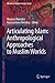 Articulating Islam: Anthrop...