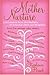 Mother Nurture: Life Lessons from the Mothers of America's Best and Brightest