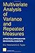 Multivariate Analysis of Variance and Repeated Measures: A Practical Approach for Behavioural Scientists (Chapman & Hall/CRC Texts in Statistical Science Book 5)