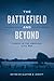 The Battlefield and Beyond:...