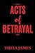 Acts of Betrayal