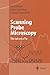 Scanning Probe Microscopy: The Lab on a Tip (Advanced Texts in Physics)
