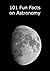 101 Fun Facts on Astronomy