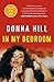 In My Bedroom by Donna Hill