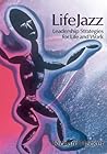 LifeJazz: Leadership Strategies for Life and Work