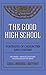 The Good High School: Portraits Of Character And Culture