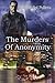 The Murders Of Anonymity by Michael Sol Pollens