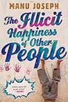 Book cover for The Illicit Happiness Of Other People