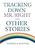 Tracking Down Mr. Right and...