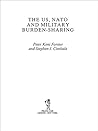 The US, NATO and Military Burden-Sharing (Contemporary Security Studies)