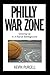 Philly War Zone: Growing Up in a Racial Battleground
