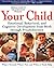 Your Child: Emotional, Behavioral, and Cognitive Development From Birth to Adolescence
