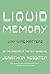 Liquid Memory: Why Wine Matters