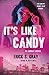 It's Like Candy: An Urban Novel