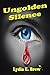 Ungolden Silence by Lydia E. Brew