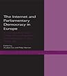 The Internet and European Parliamentary Democracy: A Comparative Study of the Ethics of Political Communication in the Digital Age (Library of Legislative Studies)